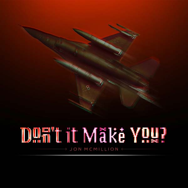 JON MCMILLION - Don't It Make You? [Vinyl] (ONLINE ORDER ONLY)