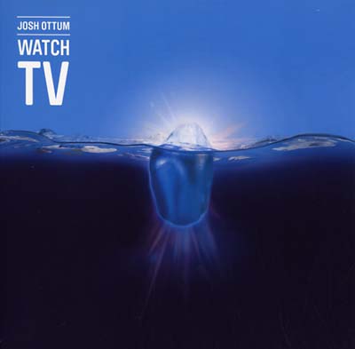 JOSH OTTUM - Watch TV [CD] (ONLINE ORDER ONLY)