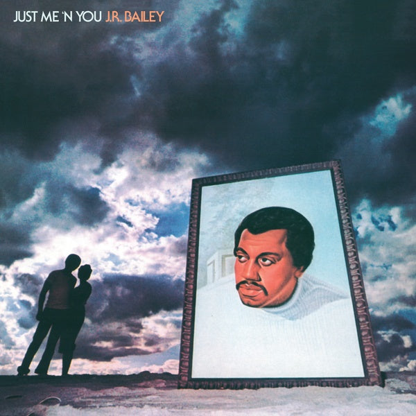 JR BAILEY - Just Me 'N' You [Vinyl] (ONLINE ORDER ONLY)