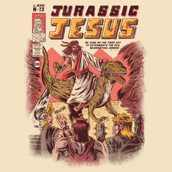 Jurassic Jesus' Shirt (ONLINE ORDER ONLY)