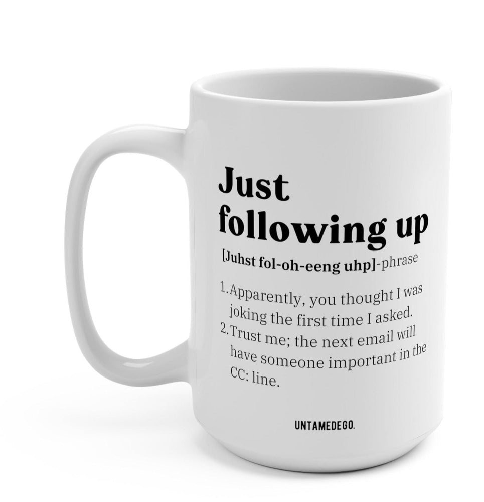Just Following Up Corporate Definition Mug (Online Order Only)