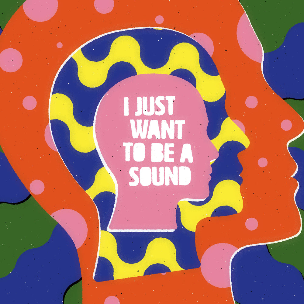 I Just Want To Be A Sound [CD] (ONLINE ORDER ONLY)