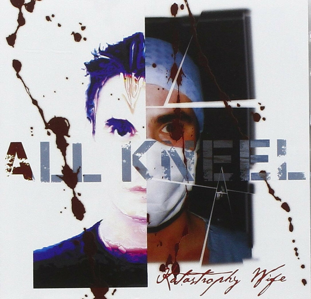 Katastrophy Wife - All Kneel [CD] (ONLINE ORDER ONLY)