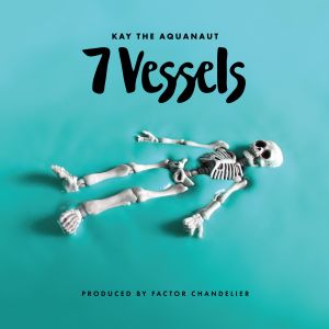 Kay The Aquanaut & Factor - 7 Vessels [CD] (ONLINE ORDER ONLY)