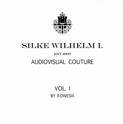 KOWESIX - Silke Wilhelm I. -- Audiovisual Couture Vol. I [CD] (ONLINE ORDER ONLY)