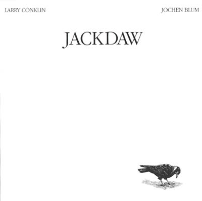 LARRY CONKLIN & JOCHEN BLUM - Jackdaw [CD] (ONLINE ORDER ONLY)