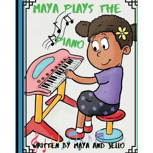 Maya Plays The Piano - Paperback (ONLINE ORDER ONLY)