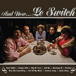 Le Switch - And Now...Le Switch [CD] (ONLINE ORDER ONLY)