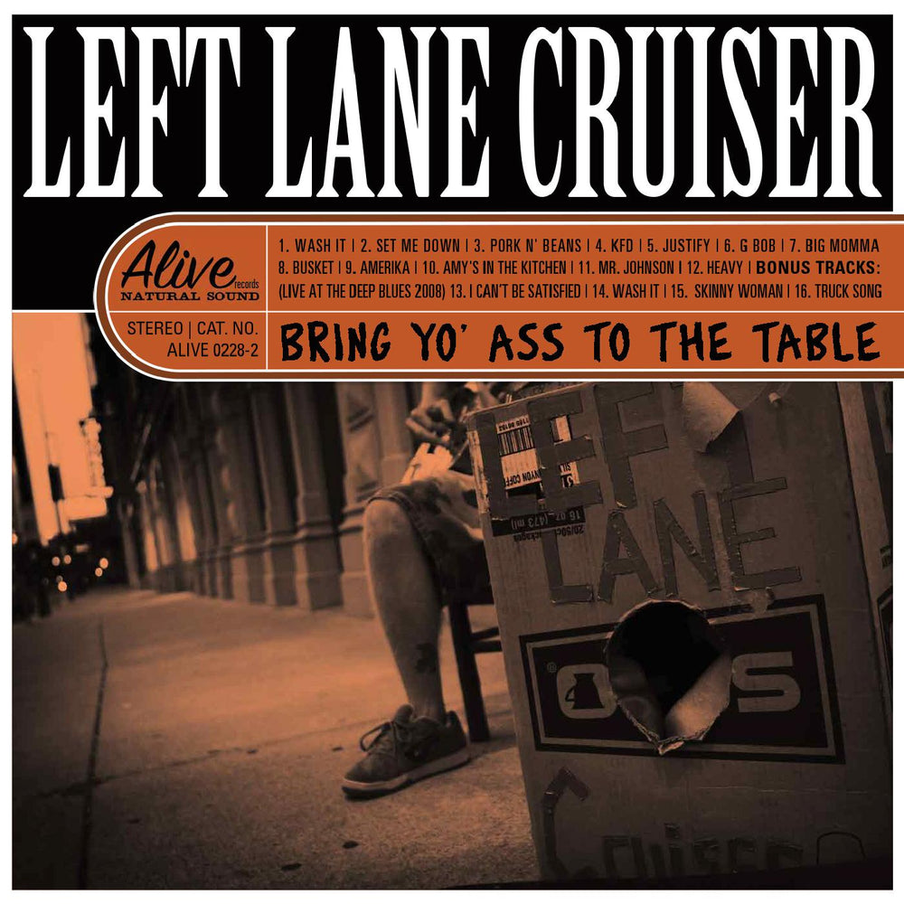 Left Lane Cruiser - Bring Yo' Ass To The Table [CD] (ONLINE ORDER ONLY)