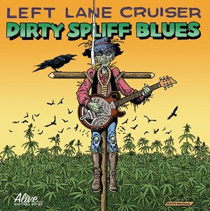 Left Lane Cruiser - Dirty Spliff Blues [CD] (ONLINE ORDER ONLY)