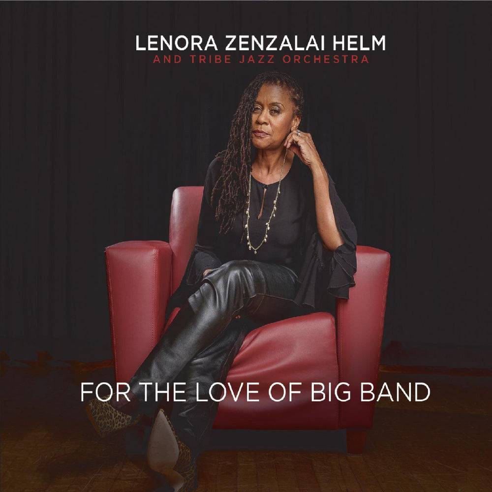 Lenora Zenzalai & Tribe Jazz Orchestra Helm - For the Love of Big Band [CD] (ONLINE ORDER ONLY)