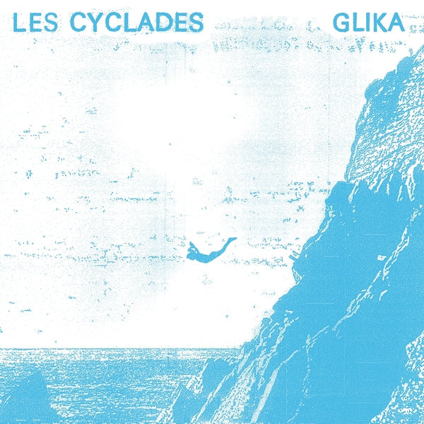 LES CYCLADES - Glika [Vinyl] (ONLINE ORDER ONLY)