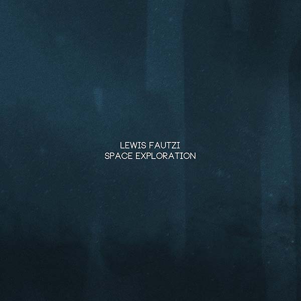 LEWIS FAUTZI - Space Exploration [CD] (ONLINE ORDER ONLY)