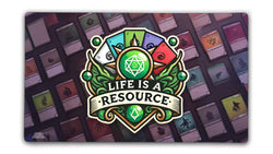 Life is a Resource Playmat (ONLINE ORDER ONLY)