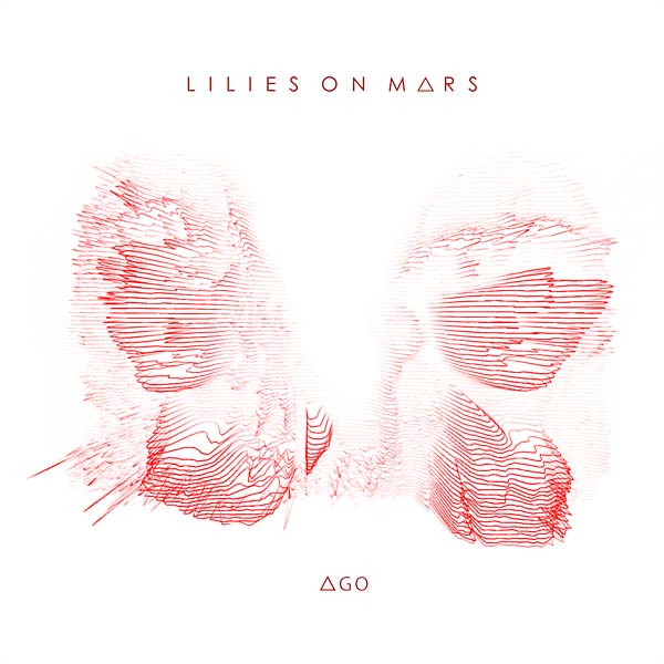 LILIES ON MARS - AGO [CD] (ONLINE ORDER ONLY)
