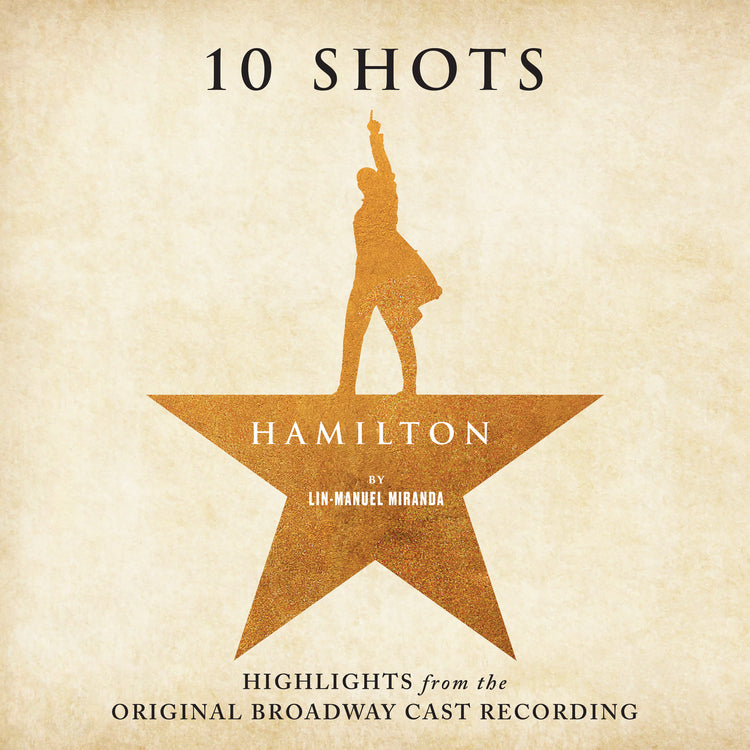 Hamilton: 10 Shots (Highlights From The Original Broadway Cast Recording) [CD] (ONLINE ORDER ONLY)