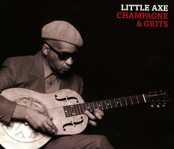 Little Axe - Champagne & Grits [Vinyl] (ONLINE ORDER ONLY)