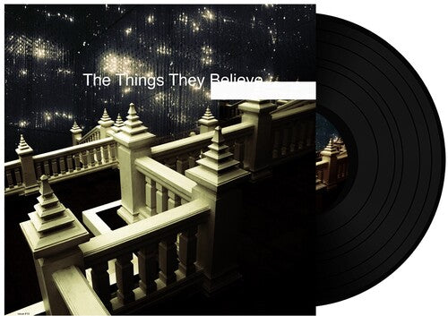 The Things They Believe (Black Vinyl) [Vinyl] (ONLINE ORDER ONLY)