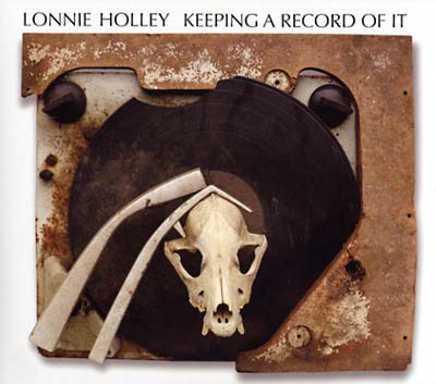 LONNIE HOLLEY - Keeping a Record of It [CD] (ONLINE ORDER ONLY)