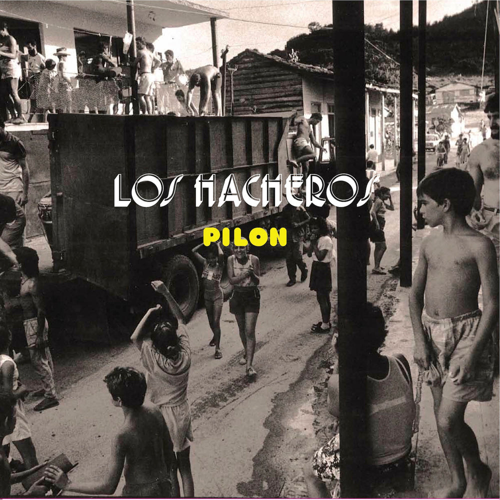 Los Hacheros - Pilon [CD] (ONLINE ORDER ONLY)