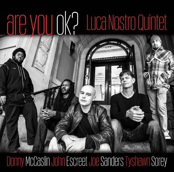 LUCA NOSTRO QUINTET - Are You OK? [CD] (ONLINE ORDER ONLY)