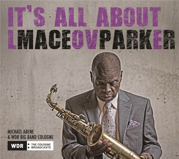 Maceo Parker - It's All About Love [CD] (ONLINE ORDER ONLY)