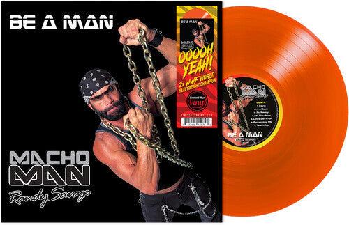 Macho Man Randy Savage - Be a Man [Vinyl] (ONLINE ORDER ONLY)