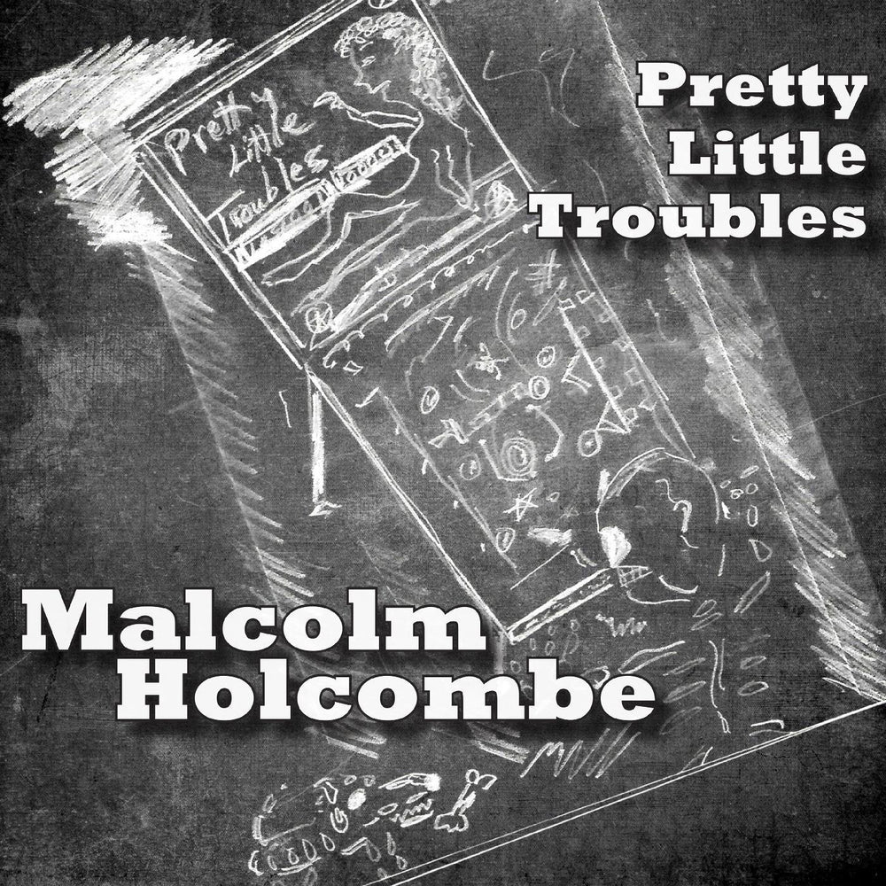 Malcolm Holcombe - Pretty Little Troubles [CD] (ONLINE ORDER ONLY)