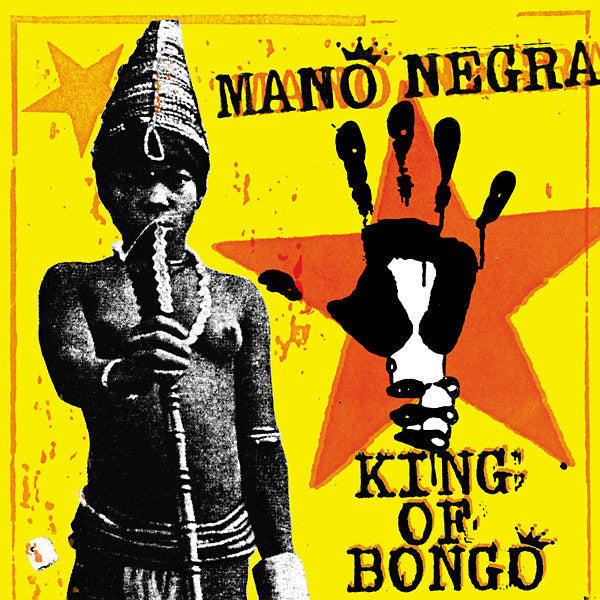 MANO NEGRA - King Of Bongo [Vinyl]