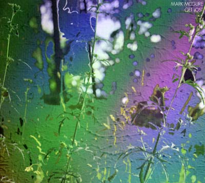 MARK MCGUIRE - Get Lost [CD] (ONLINE ORDER ONLY)