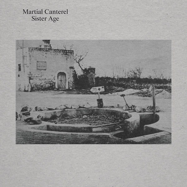MARTIAL CANTEREL - Sister Age [Vinyl] (ONLINE ORDER ONLY)