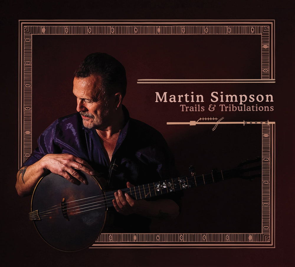 Martin Simpson - Trails & Tribulations [CD] (ONLINE ORDER ONLY)