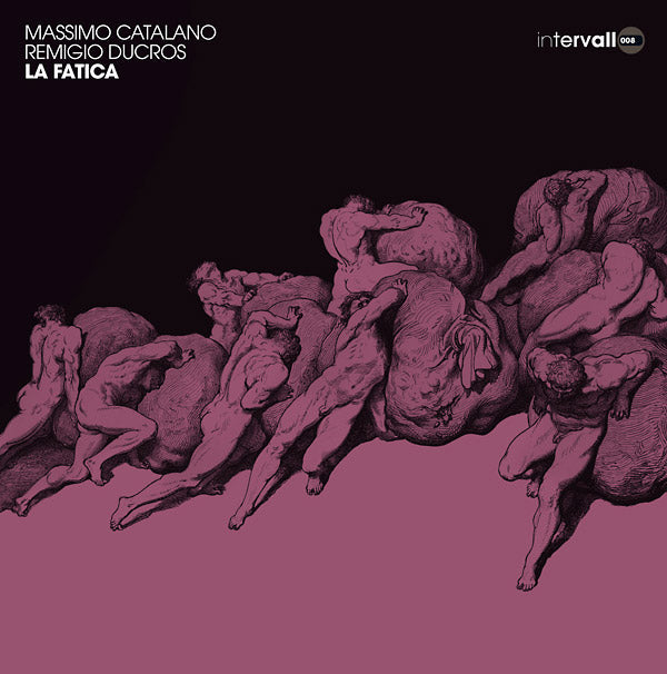 MASSIMO CATALANO & REMIGIO DUCROS - La Fatica [Vinyl] (ONLINE ORDER ONLY)