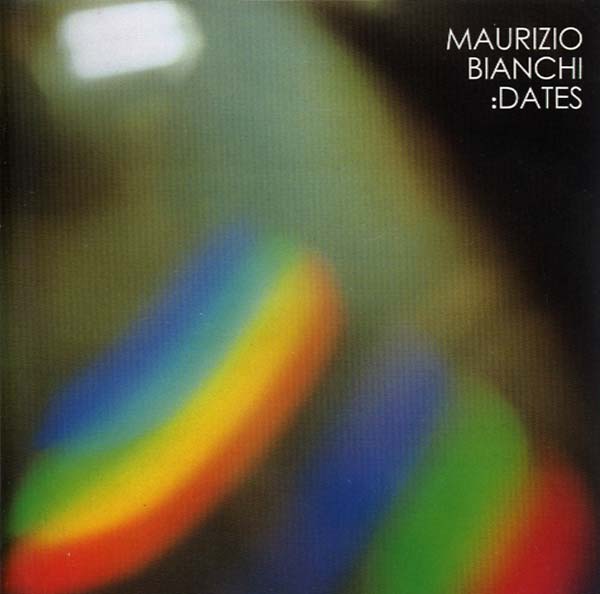 MAURIZIO BIANCHI - Dates [CD] (ONLINE ORDER ONLY)