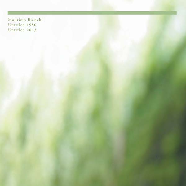 MAURIZIO BIANCHI - Untitled 1980/Untitled 2013 [CD] (ONLINE ORDER ONLY)