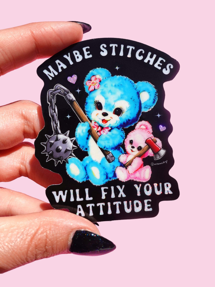 Maybe Stitches Will Fix Your Attitude Sticker (Online Order Only)