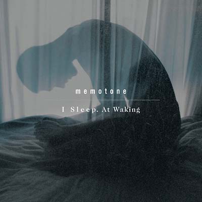 MEMOTONE - I Sleep. At Waking [CD] (ONLINE ORDER ONLY)
