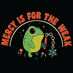 Mercy Is For The Weak' Shirt (ONLINE ORDER ONLY)