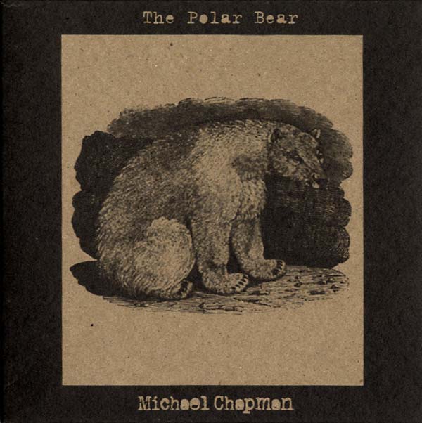 MICHAEL CHAPMAN - The Polar Bear [CD] (ONLINE ORDER ONLY)