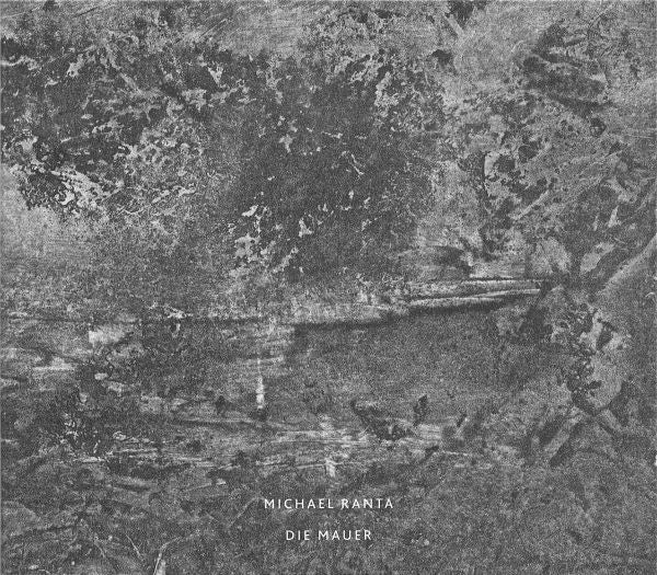 MICHAEL RANTA - Die Mauer [CD] (ONLINE ORDER ONLY)