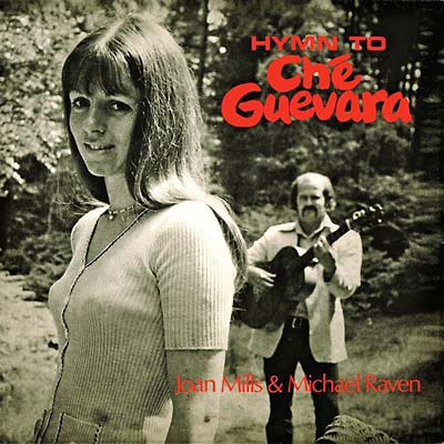 MICHAEL RAVEN AND JOAN MILLS - Hymn to Che Guevara [CD] (ONLINE ORDER ONLY)