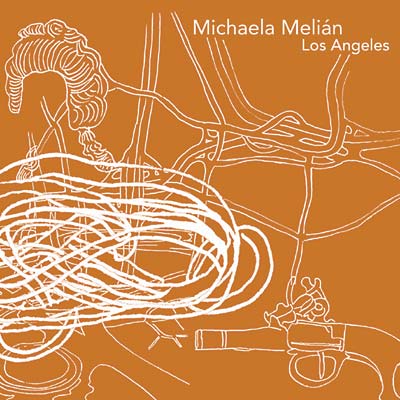 MICHAELA MELIAN - Los Angeles [CD] (ONLINE ORDER ONLY)