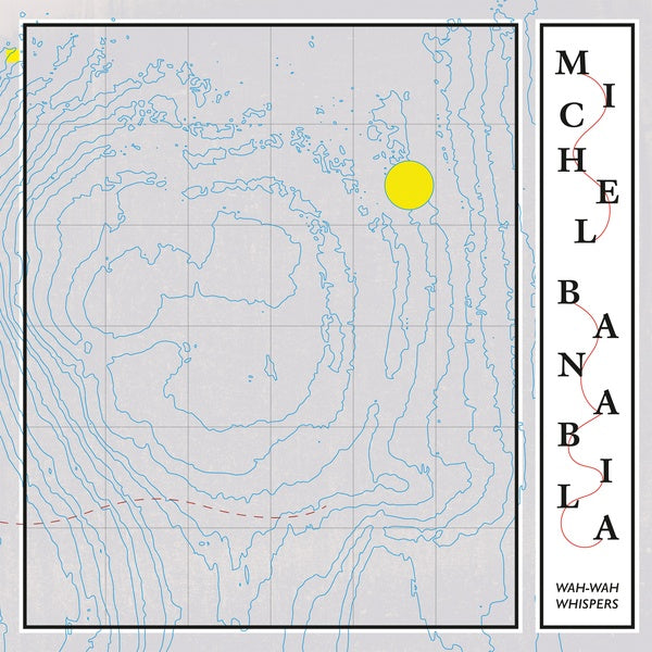 MICHEL BANABILA - Wah-Wah Whispers [Vinyl] (ONLINE ORDER ONLY)