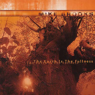 MIKE BROOKS - The Earth Is The Fullness [Vinyl] (ONLINE ORDER ONLY)