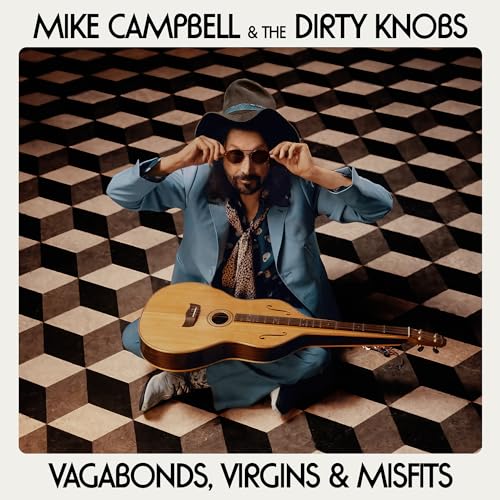 Mike Campbell & The Dirty Knobs - Vagabonds, Virgins & Misfits [CD] (ONLINE ORDER ONLY)