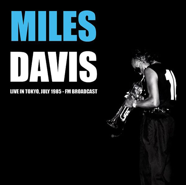 Miles Davis - Live In Tokyo, July 1985 - FM Broadcast [Vinyl] (ONLINE ORDER ONLY)