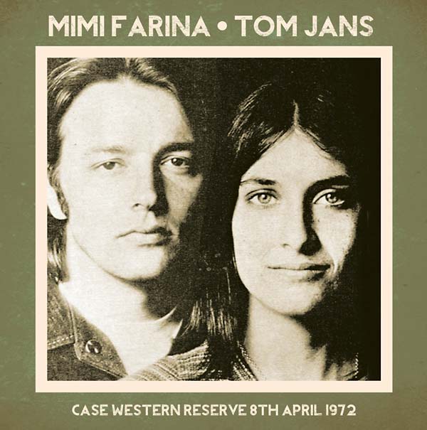 MIMI FARINA/TOM JANS - Case Western Reserve 8th April 1972 [CD] (ONLINE ORDER ONLY)