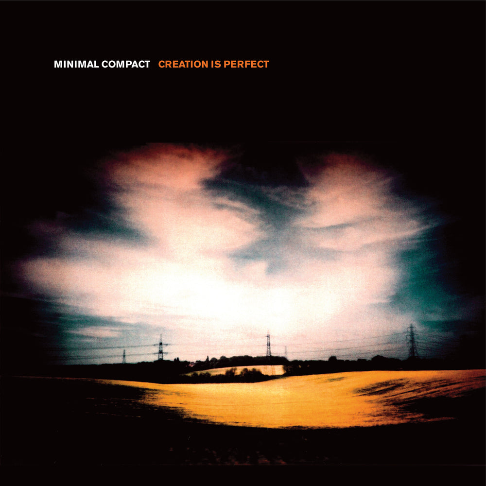Minimal Compact - Creation is Perfect [Vinyl] (ONLINE ORDER ONLY)