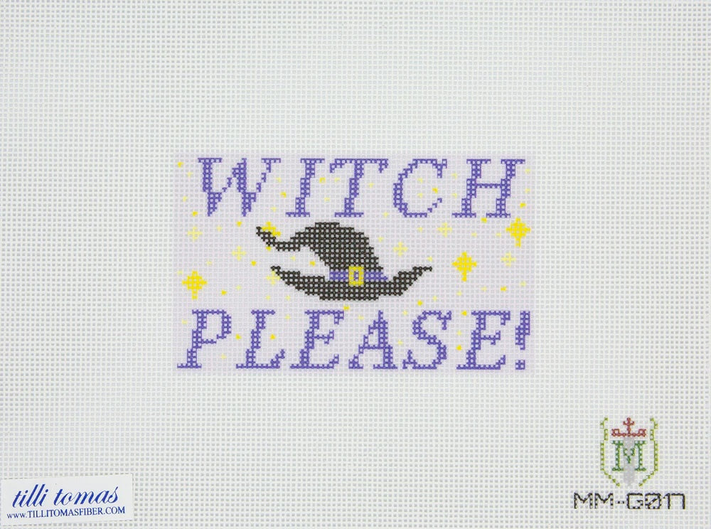 “Witch, Please!” Needlepoint Canvas – 2.75"x4.25", 18 Mesh by Misty Morrow (ONLINE ORDER ONLY)