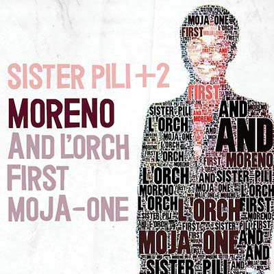 MORENO AND L'ORCH FIRST MOJA-ONE - Sister Pili + 2 [CD] (ONLINE ORDER ONLY)